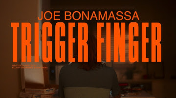 Joe Bonamassa “Trigger Finger” - Official Music Video