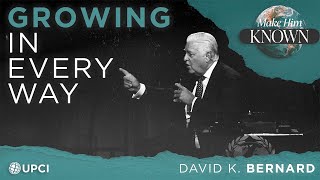 'Growing in Every Way' | David K. Bernard