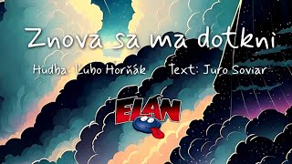 ELÁN - Znova sa ma dotkni (Official Lyric Video)