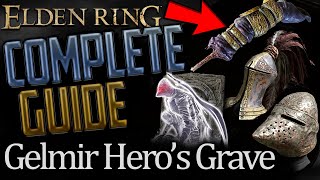 Elden Ring: Gelmir Hero's Grave Complete Guide (All Secrets and Hidden Items)