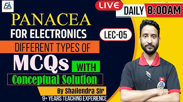 05 I ELECTRONICS MCQS WITH CONCEPTUAL SOLUTION / PANACEA FOR ELECTRONICS   BY SHAILENDRA SIR
