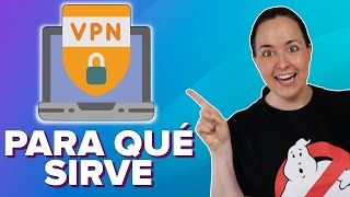 ¿Para qué usar VPN? ¿Cuál es la mejor VPN?