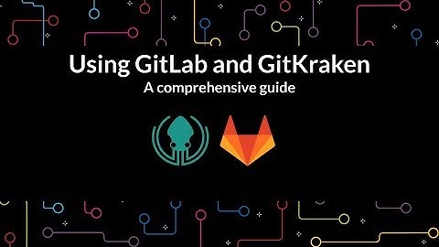 GitKraken Desktop 101 Ep 47: Connect GitLab | Self-Host, Fully Integrated