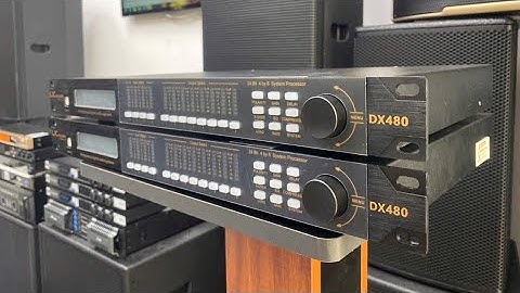 Crosover DX480 Chip Xử Lí DSP nhập Mỹ | 4 in 8 out Dễ Sử Dụng Và Rất Hiệu Quả