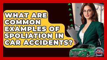 What Are Common Examples Of Spoliation In Car Accidents? - Auto Coverage Explained