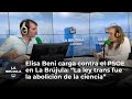 Elisa Beni carga contra el PSOE en La Br&uacute;jula: "La ley trans fue la abolici&oacute;n de la ciencia"