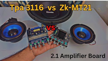 Tpa3116 ,D2  vs ZK - MT21,  2.1  Class D Amplifier Board #tpa3116d2 #zkmt21 #classdamplifier #board