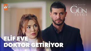 Elif eve doktor getiriyor! - Bir Küçük Gün Işığı