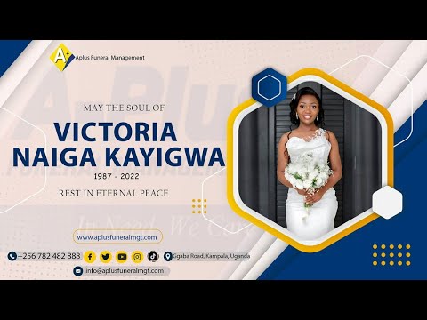 Burial Mass for Late Victoria Naiga Kayigwa