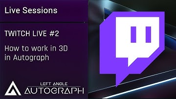 Twitch Live #2 [replay]: How to work in 3D in Autograph