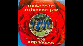 More To Go To Heaven For LP  The Inspirations (1974) [Full Album]