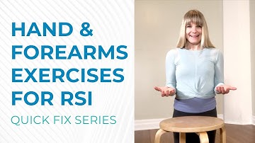 Hand & Forearm Exercises for RSI Pain Relief