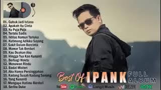 IPANK FULL ALBUM - GUBUK JADI ISTANA tanpa iklan