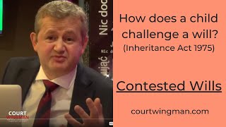 Can children contest a will?  Contested Wills & Inheritance Act Claims