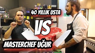 40 Yıllık Usta vs Masterchef Uğur TAM İKİYE BÖL - DEV STEAK -En Eğlenceli Kapışma