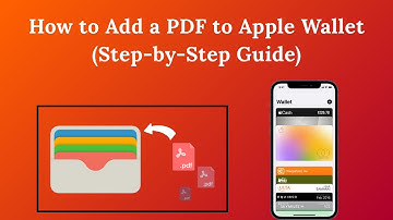 How to Add a PDF to Apple Wallet (Step-by-Step Guide)