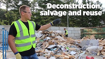 Deconstruction, salvage and reuse