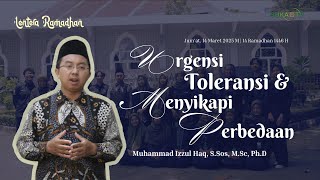 LENTERA RAMADHAN - EPS. 06 | MUHAMMAD IZZUL HAQ, S.Sos., M.Sc. Ph.D.