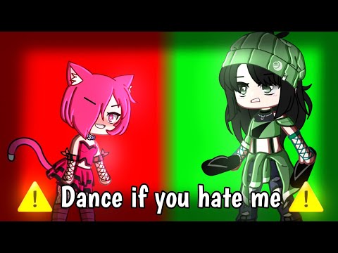 Dance if you hate me ~ Meme ~ [ Ppg 🌈 ] { Gacha Trend ✨ }