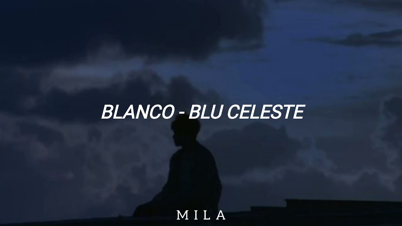 Blu Celeste - song and lyrics by BLANCO