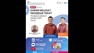 LIVE WEBINAR!!!! KARIER MELESAT PROSEDUR TEPAT, PENGISIAN JABATAN MELALUI ASN KARIER