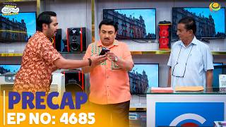 Ep 4685 - PRECAP! | Taarak Mehta Ka Ooltah Chashmah | तारक मेहता का उल्टा चश्मा