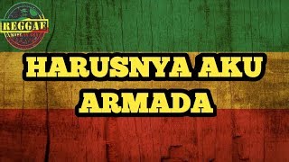 HARUSNYA AKU VERSI REGGAE.