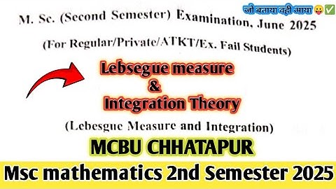 Lebsegue measure and integration theory Msc 2nd Semester old paper 2025 || Mcbu Chhatarpur ||
