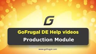GoFrugal DE6 - Production Module | Tutorial Videos screenshot 5