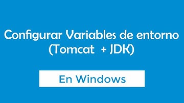 Crear variable de entorno java y Tomcat