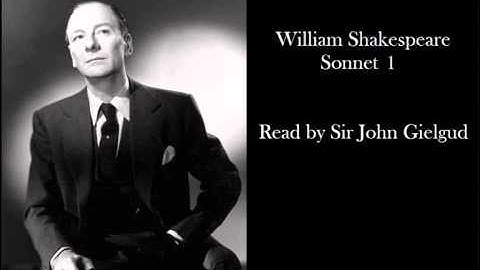 Sonnet 1 by William Shakespeare - Read by Sir John Gielgud