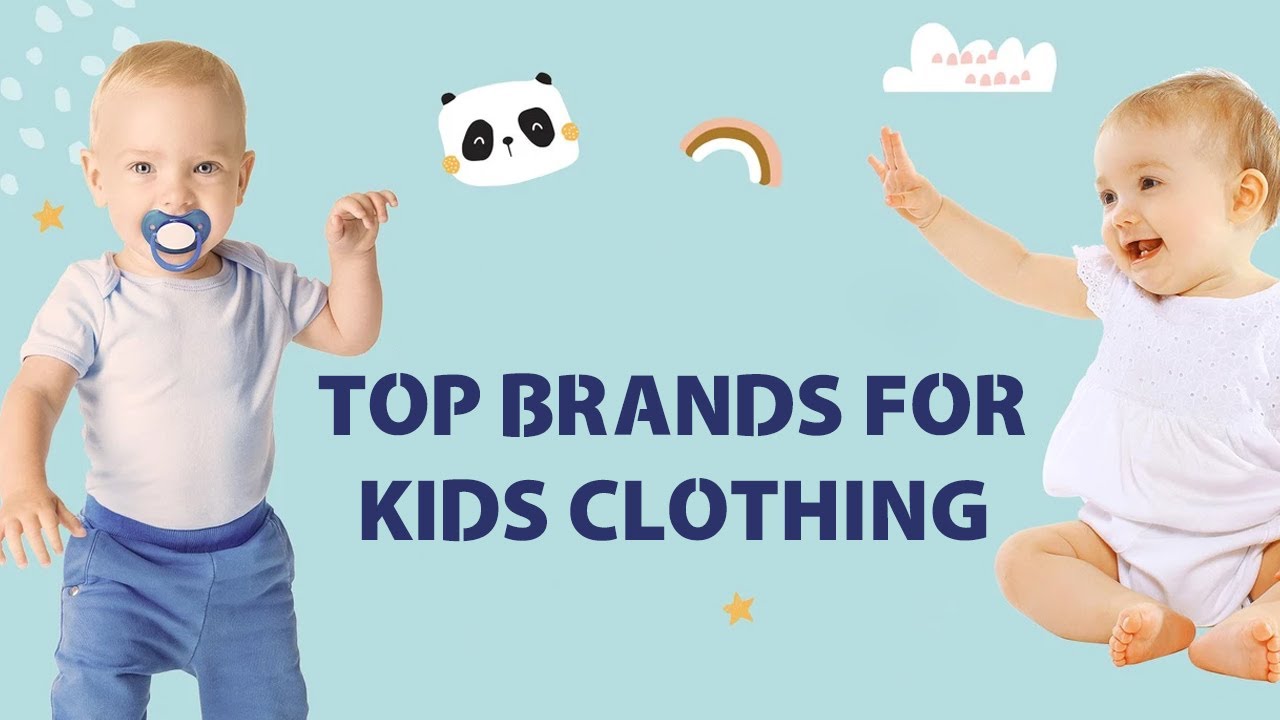 Top Brands for Kids Clothing BEST PLACES TO BUY KIDS CLOTHINGKids