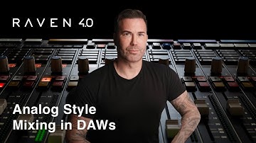 The RAVEN 4.0 Mixer - Analog Style Mixing For Your DAW