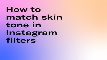 How to match skin tone in Instagram filters using Spark AR