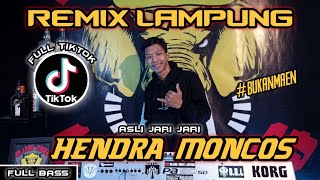 HENDRA MONCOS NIH REKK MUSIC TIKTOK LANJUT KENCENG ABIS || BUJANG ORGEN LAMPUNG 2021