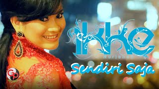 Download lagu Ikke Nurjannah Sendiri Saja... mp3