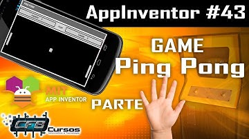Criando game de Ping Pong para celular - P5 (Final) / Curso de AppInventor #43