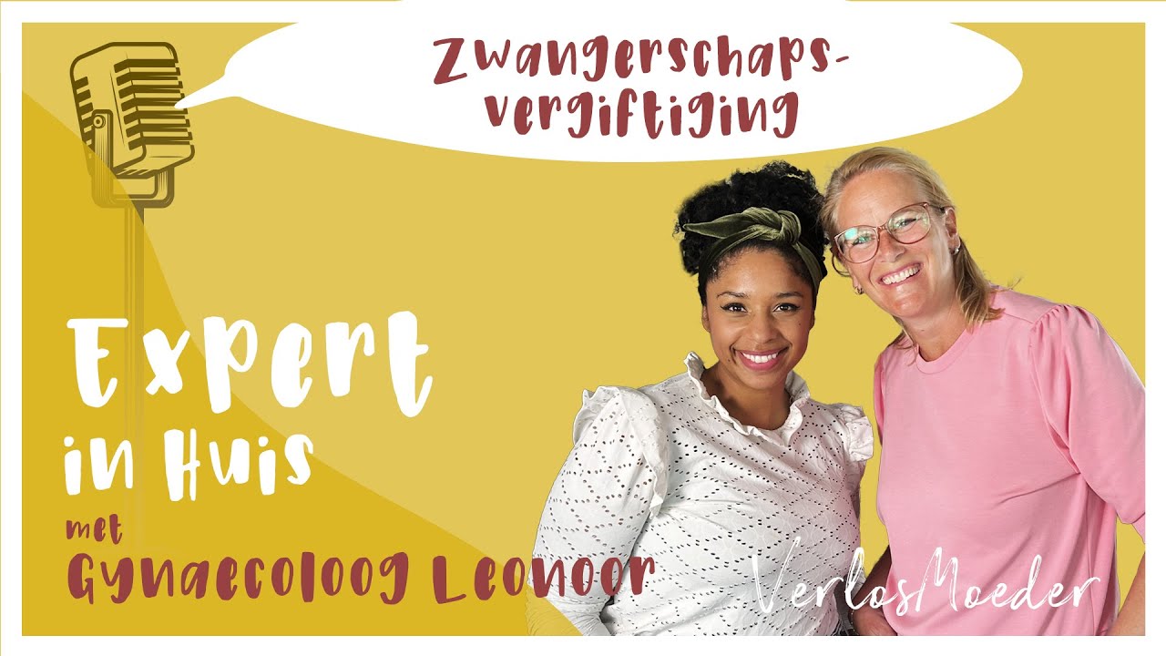 Podcast S02 | Afl. 03 | Expert in huis | Zwangerschapsvergiftiging | Gynaecoloog | Leonoor