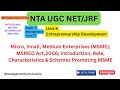 Micro &amp; Small Scale Industries in India; Role of Government in Promoting SSI| NTA UGC NET/JRF