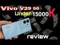 Vivo V29 5G review ❣️ best Phone under 15K ❓ Performance mai dum 👑 Vivo V29 5G 🔥