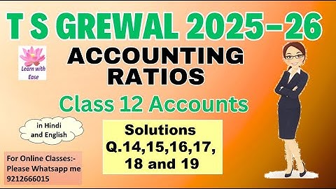 Q14,15,16,17,18 and 19| Accounting Ratios| TS Grewal 2025-26| Class 12| Accounts⁨@learnwithease