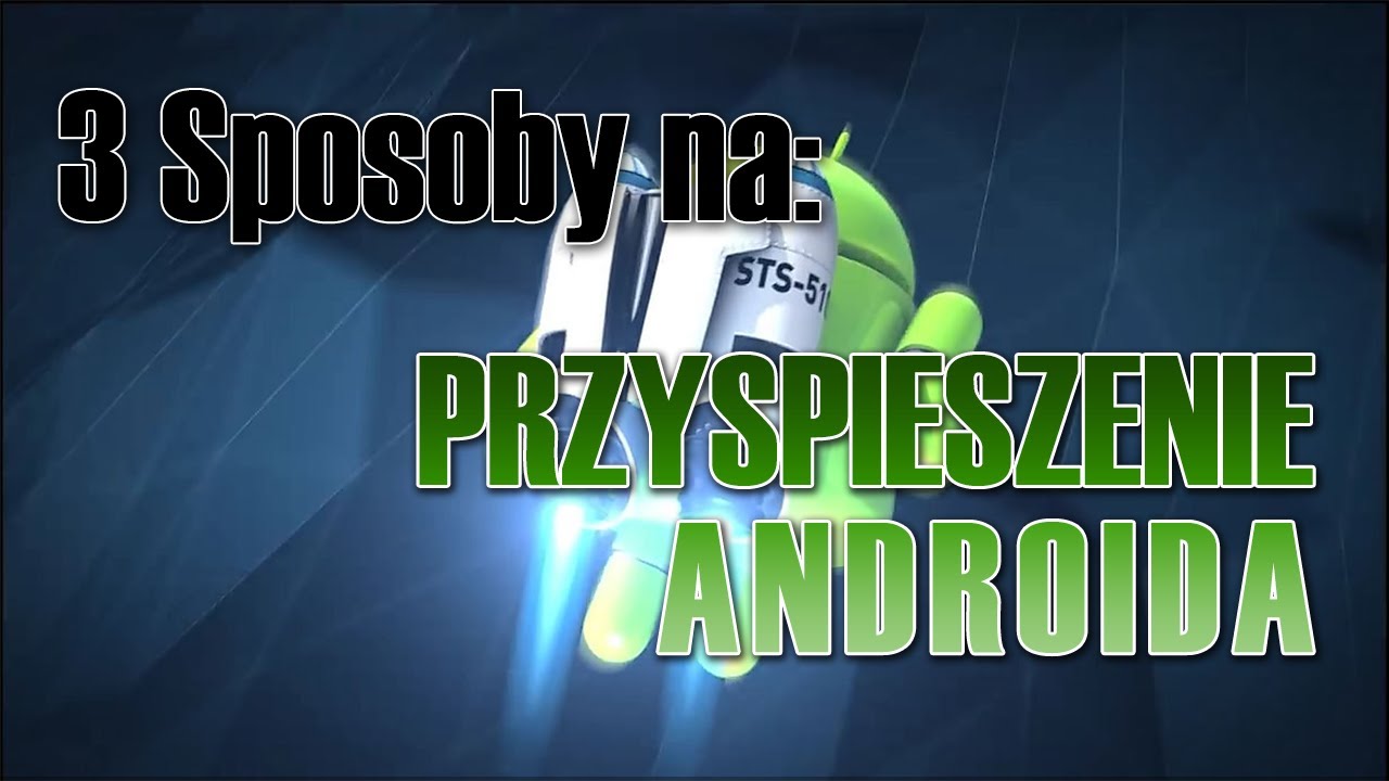 "3 Sposoby na:" Przyspieszenie Telefonu z Androidem - YouTube