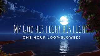 Josh Thomas - My Love Mine All Mine | My God His Light His Light(One Hour Loop) | Slowed