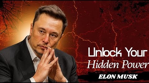 Unlock Your True Potential: The Brutal Truth That Will Change Your Life | ELON MUSK