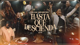 Hasta Que Descienda - Ceam Ministry (Video Oficial)