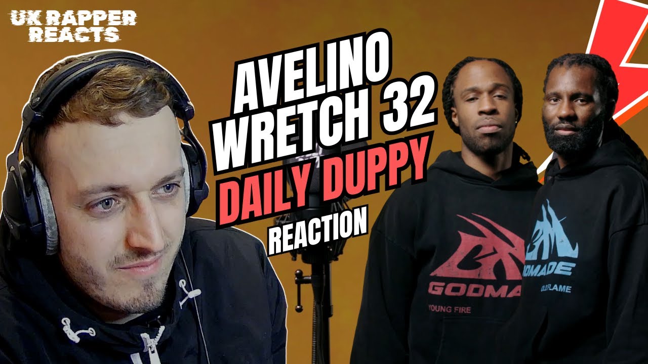 RAPPER REACTS to AVELINO & WRETCH 32 - DAILY DUPPY | UK Rap Music ...