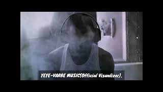 Yeye_Varbe Music (Official Visualizer).