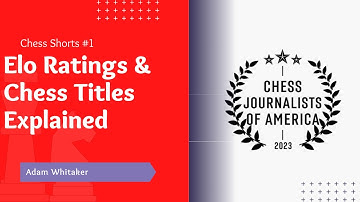 Chess Shorts: Elo Ratings and Chess Titles Explained