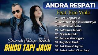 Download lagu Andra Respati Ft Eno Viola - RINDU TAPI JAUH - SATU HATI UNTUK SELAMANYA || LAGU MELAYU TERPOPULER