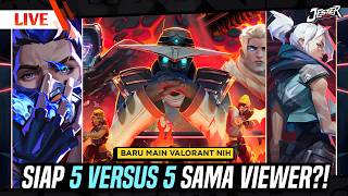🔴BARU MAIN UDAH SIAP 5 vs 5 SAMA VIEWER! ft @hanjiji_kwok & @4Danz  Eps. 3 | VALORANT INDONESIA